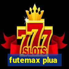 futemax plua